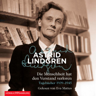 Astrid Lindgren: Die Menschheit hat den Verstand verloren