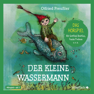 Otfried Preußler: Der kleine Wassermann - Das Hörspiel