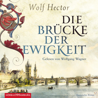 Wolf Hector: Die Brücke der Ewigkeit