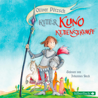 Oliver Pötzsch: Ritter Kuno Kettenstrumpf