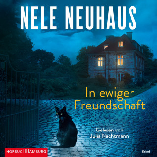 Nele Neuhaus: In ewiger Freundschaft (Ein Bodenstein-Kirchhoff-Krimi 10)