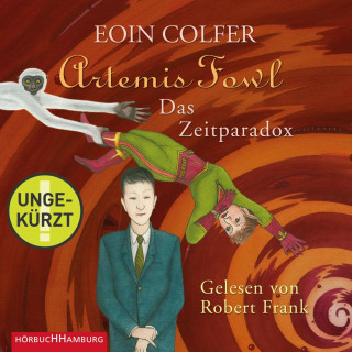 Eoin Colfer: Artemis Fowl - Das Zeitparadox (Ein Artemis-Fowl-Roman 6)