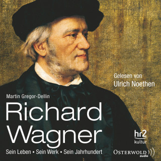 Martin Gregor-Dellin: Richard Wagner