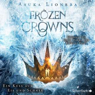 Asuka Lionera: Frozen Crowns 1: Ein Kuss aus Eis und Schnee