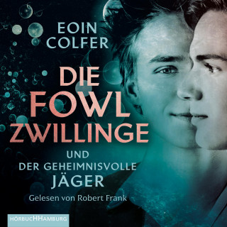 Eoin Colfer: Die Fowl-Zwillinge und der geheimnisvolle Jäger