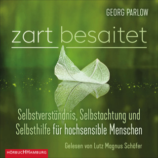 Georg Parlow: Zart besaitet