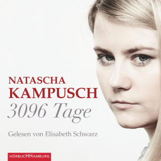 Natascha Kampusch: 3096 Tage