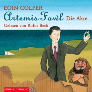 Eoin Colfer: Artemis Fowl - Die Akte (Ein Artemis-Fowl-Roman)