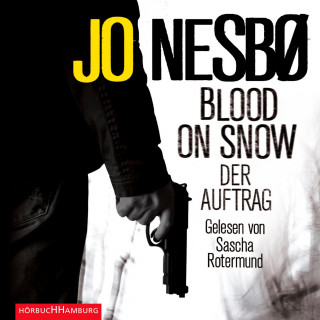Jo Nesbø: Blood on Snow. Der Auftrag (Blood on Snow 1)