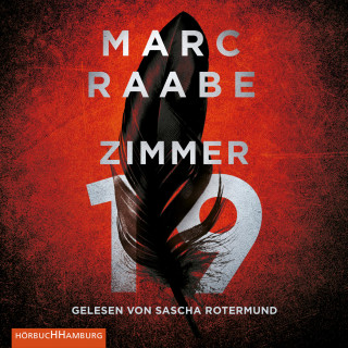 Marc Raabe: Zimmer 19 (Tom Babylon-Serie 2)