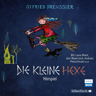 Otfried Preußler: Die kleine Hexe - Das WDR-Hörspiel