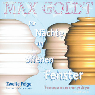 Max Goldt: Für Nächte am offenen Fenster - Folge zwei