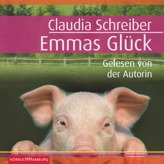 Claudia Schreiber: Emmas Glück