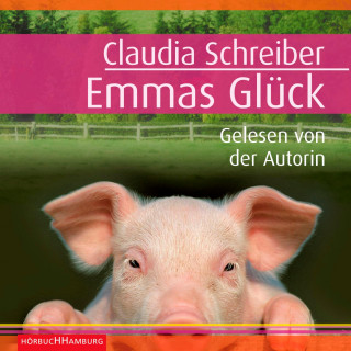 Claudia Schreiber: Emmas Glück