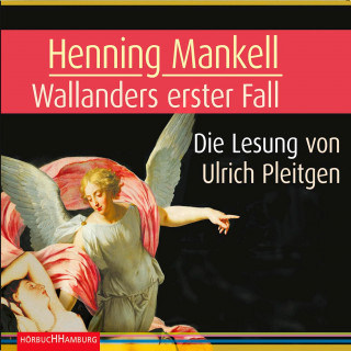 Henning Mankell: Wallanders erster Fall (Ein Kurt-Wallander-Krimi 1)