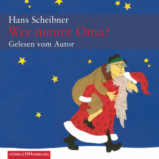 Hans Scheibner: Wer nimmt Oma?