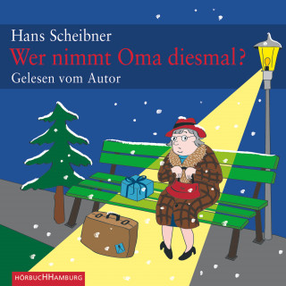 Hans Scheibner: Wer nimmt Oma diesmal?