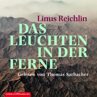 Linus Reichlin: Das Leuchten in der Ferne