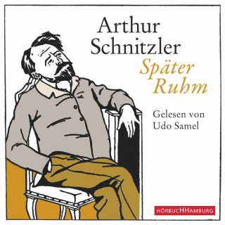 Arthur Schnitzler: Später Ruhm