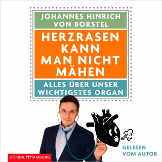 Johannes Hinrich von Borstel: Herzrasen kann man nicht mähen