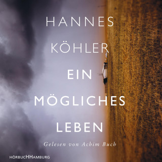 Hannes Köhler: Ein mögliches Leben