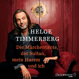 Helge Timmerberg: Die Märchentante, der Sultan, mein Harem und ich (Live-Lesung)
