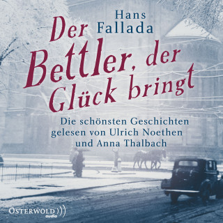 Hans Fallada: Der Bettler, der Glück bringt