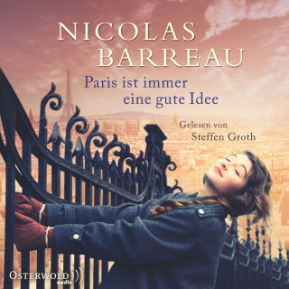 Nicolas Barreau: Paris ist immer eine gute Idee