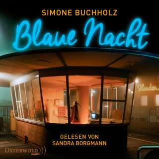 Simone Buchholz: Blaue Nacht (Chastity-Riley-Reihe 6)