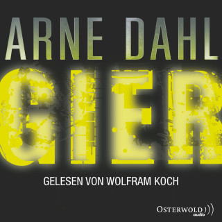 Arne Dahl: Gier (Opcop-Gruppe 1)