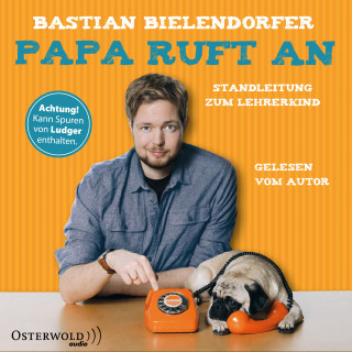 Bastian Bielendorfer: Papa ruft an