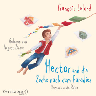François Lelord: Hector und die Suche nach dem Paradies (Hectors Abenteuer 7)
