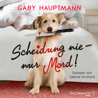 Gaby Hauptmann: Scheidung nie – nur Mord!