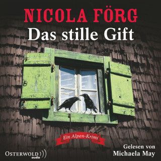 Nicola Förg: Das stille Gift (Alpen-Krimis 7)