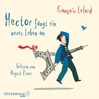 François Lelord: Hector fängt ein neues Leben an (Hectors Abenteuer 6)