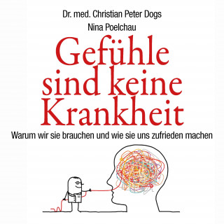 Christian Peter Dogs, Nina Poelchau: Gefühle sind keine Krankheit