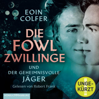 Eoin Colfer: Die Fowl-Zwillinge und der geheimnisvolle Jäger (Die Fowl-Zwillinge 1)