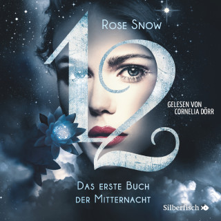 Rose Snow: 12 1: Das erste Buch der Mitternacht