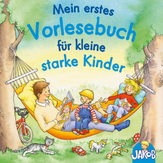 Sandra Grimm: Mein erstes Vorlesebuch für kleine starke Kinder (Jakob, der kleine Bruder von Conni)
