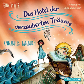 Gina Mayer: Annabells Tagebuch (Das Hotel der verzauberten Träume 2)