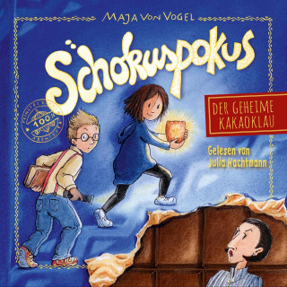 Maja von Vogel: Schokuspokus 1: Der geheime Kakaoklau