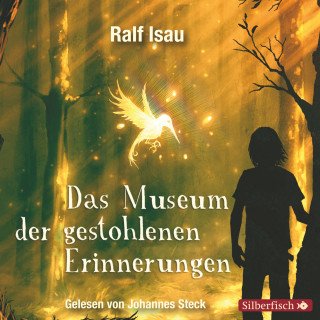 Ralf Isau: Das Museum der gestohlenen Erinnerungen
