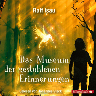 Ralf Isau: Das Museum der gestohlenen Erinnerungen