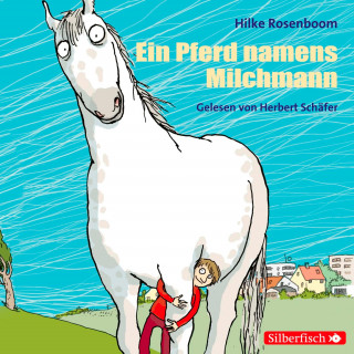 Hilke Rosenboom: Ein Pferd namens Milchmann