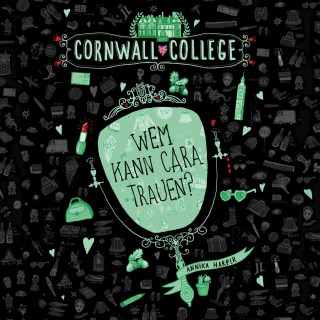 Annika Harper: Cornwall College 2: Wem kann Cara trauen?
