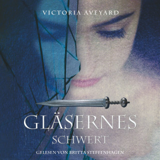 Victoria Aveyard: Gläsernes Schwert (Die Farben des Blutes 2)