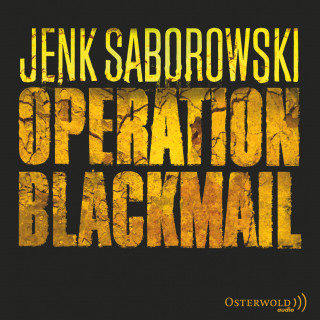 Jenk Saborowski: Operation Blackmail (Solveigh Lang-Reihe 1)
