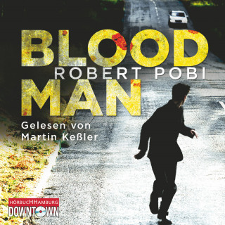 Robert Pobi: Bloodman