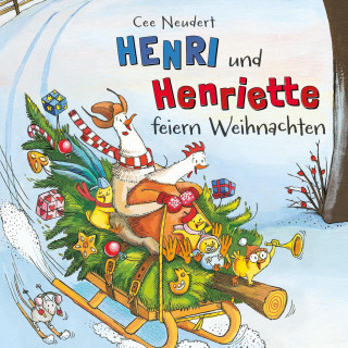 Cee Neudert: Henri und Henriette: Henri und Henriette feiern Weihnachten