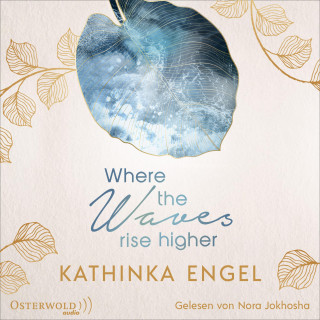 Kathinka Engel: Where the Waves Rise Higher (Shetland-Love-Reihe 2)